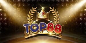 Top88 – Cổng Game Bài Đổi Thưởng Uy Tín Số Một 2024