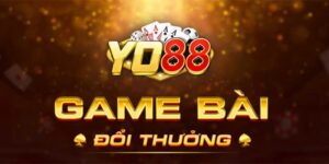 Yo88 – Game Bài Đổi Thưởng Uy Tín Chất Lượng Hàng Đầu